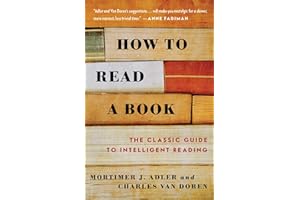 How to Read a Book: The Classic Guide to Intelligent Reading