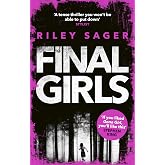 Final Girls: Three Girls. Three Tragedies. One Unthinkable Secret