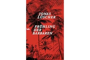 Frühling der Barbaren: Roman