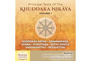 Principal Texts of the Khuddaka Nikāya: Volume 1