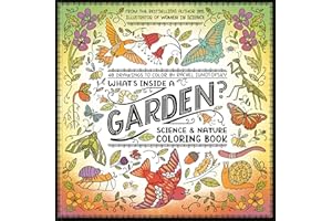 What's Inside a Garden?: Science and Nature Coloring Book: 40 Drawings to Color