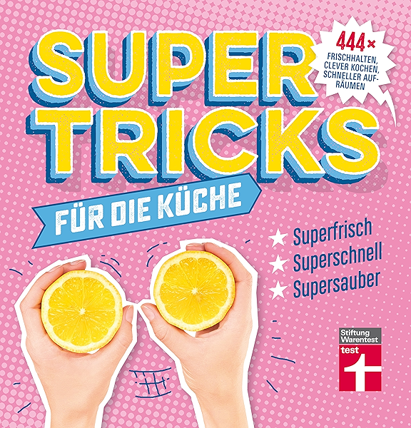 Supertricks Fur Die Kuche 444 Praktische Tipps Frischhalten Clever Kochen Schneller Aufraumen Ideal Fur Auch Fur Kochmuffel Ebook Prus Agnes Amazon De Kindle Shop