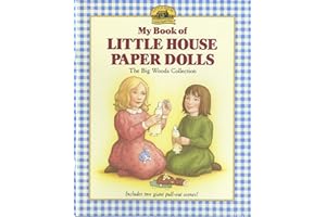 My Book of Little House Paper Dolls: The Big Woods Collection (Little House Merchandise)