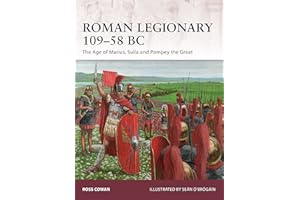 Roman Legionary 109–58 BC: The Age of Marius, Sulla and Pompey the Great: 182 (Warrior)