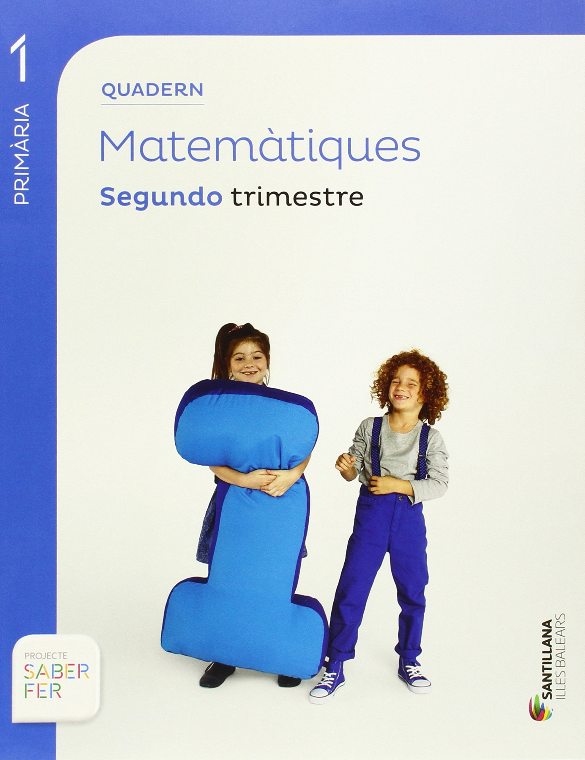 QUADERN MATEMATIQUES 1 PRIMARIA 2 TRIM SABER FER