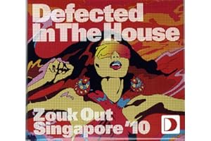 Defected In The House: Singapore '10 - Zouk Out