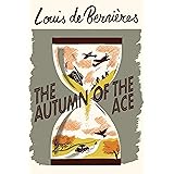 The Autumn of the Ace: ‘Both heart-warming and heart-wrenching, the ideal book for historical fiction lovers’ The South Afric