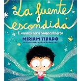 La fuente escondida: El cuento para reencontrarte (Emociones en familia)