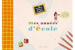 Mes années d'école: un album photo à compléter de la maternelle au CM2