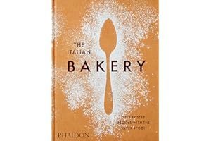 The Italian Bakery: Step-by-Step Recipes with the Silver Spoon