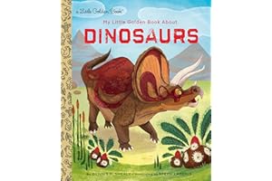 My Little Golden Book About Dinosaurs