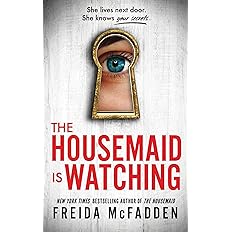 The Housemaid Is Watching: An Instant Sunday Times Bestseller (The housemaid series, 3) - View 4