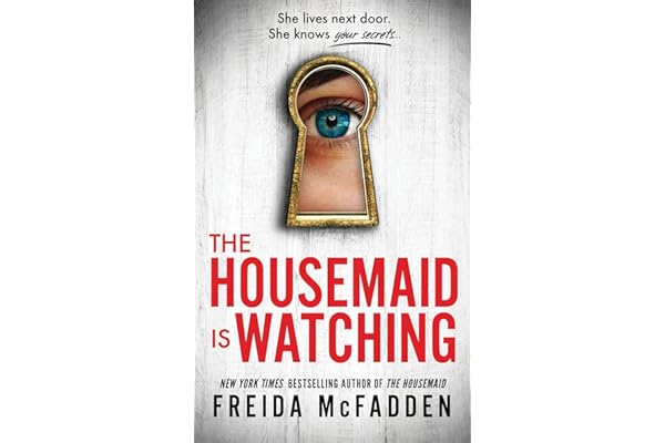 The Housemaid Is Watching: An Instant Sunday Times Bestselle...