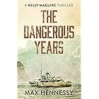 The Dangerous Years (The Captain Kelly Maguire Trilogy Book 2) (English Edition)