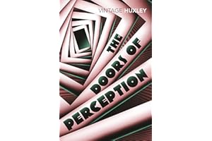 The Doors of Perception: And Heaven and Hell