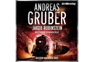 Jakob Rubinstein: Mysteriöse Kriminalfälle - »Ein sprühendes Feuerwerk voll skurriler Ideen und schräger Figuren.« (Veit Etzo