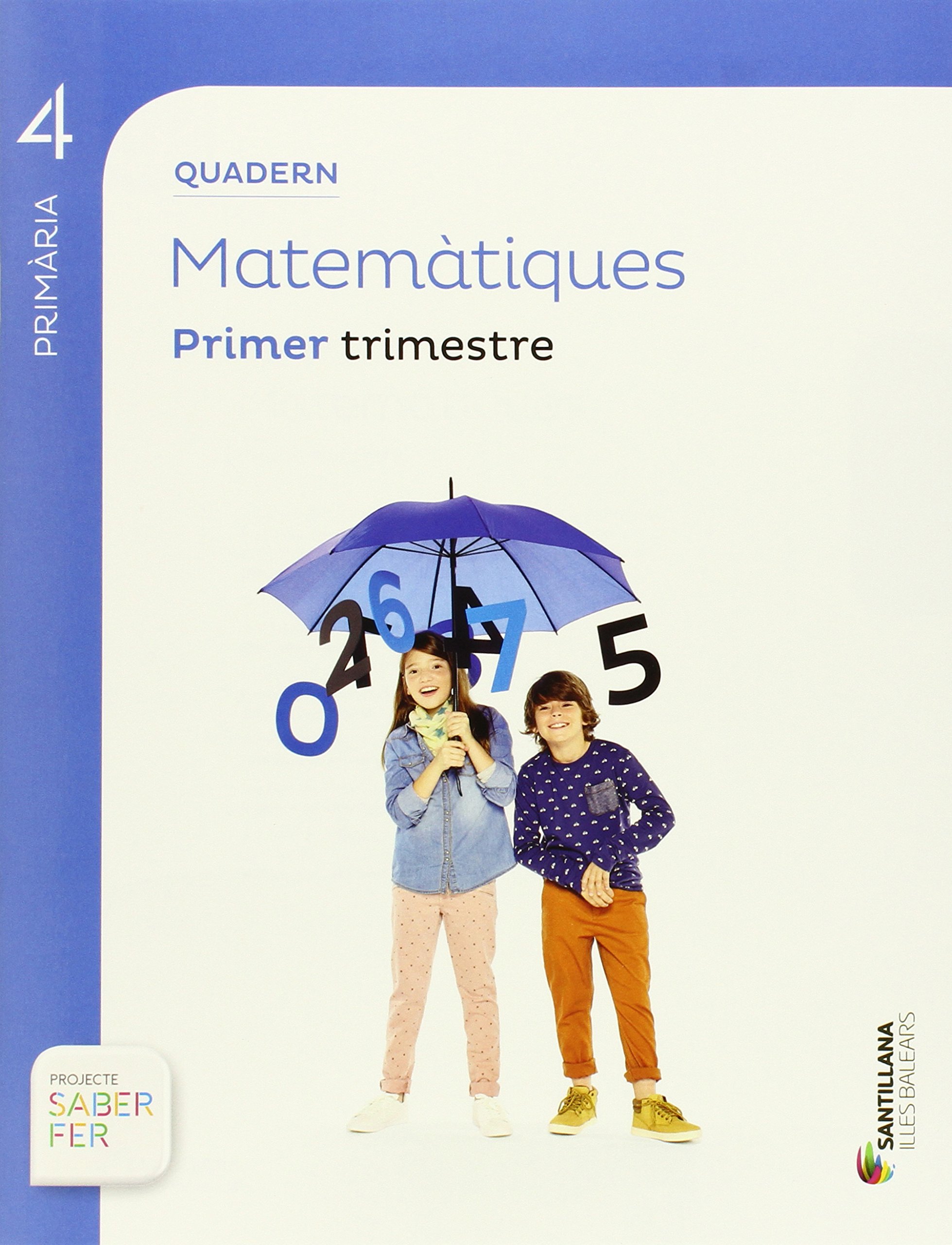 QUADERN MATEMÁTIQUES 4 PRIMARIA 1 TRIM SABER FER