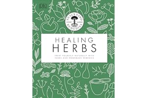 Neal's Yard Remedies Healing Herbs: Treat Yourself Naturally with Homemade Herbal Remedies