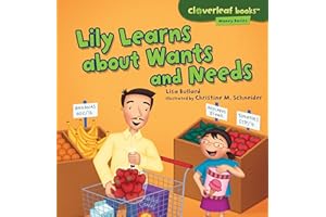 Lily Learns about Wants and Needs (Cloverleaf Books - Money Basics)