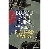Blood and Ruins: The Great Imperial War, 1931-1945