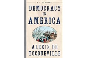Democracy in America (U.S. Heritage): with an Introduction by Ambassador Nancy Brinker