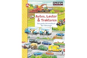 Duden 24+: Autos, Laster & Traktoren: Das große Wimmelbuch der Fahrzeuge: Wimmeliges Bilderbuch für Kinder ab 2 Jahren (DUDEN Pappbilderbücher 24+ Monate, Band 4)