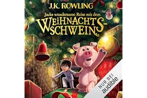 Jacks wundersame Reise mit dem Weihnachtsschwein [Jack's wonderous journey with the Christmas Pig]