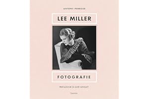 Lee Miller. Fotografie. Ediz. illustrata