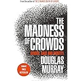 The Madness of Crowds: Gender, Race and Identity; THE SUNDAY TIMES BESTSELLER
