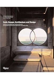 Carlo Scarpa: The Complete Buildings : Bugatti, Emiliano