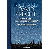 Wer bin ich - und wenn ja wie viele?: Eine philosophische Reise - Illustrierte Geschenkausgabe