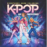 Susaeta - K-POP. Las protectoras (K-POP. Aventuras para colorear)