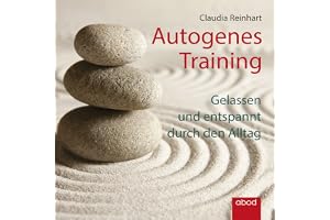 Autogenes Training, Reinhart: Gelassen und entspannt durch den Alltag