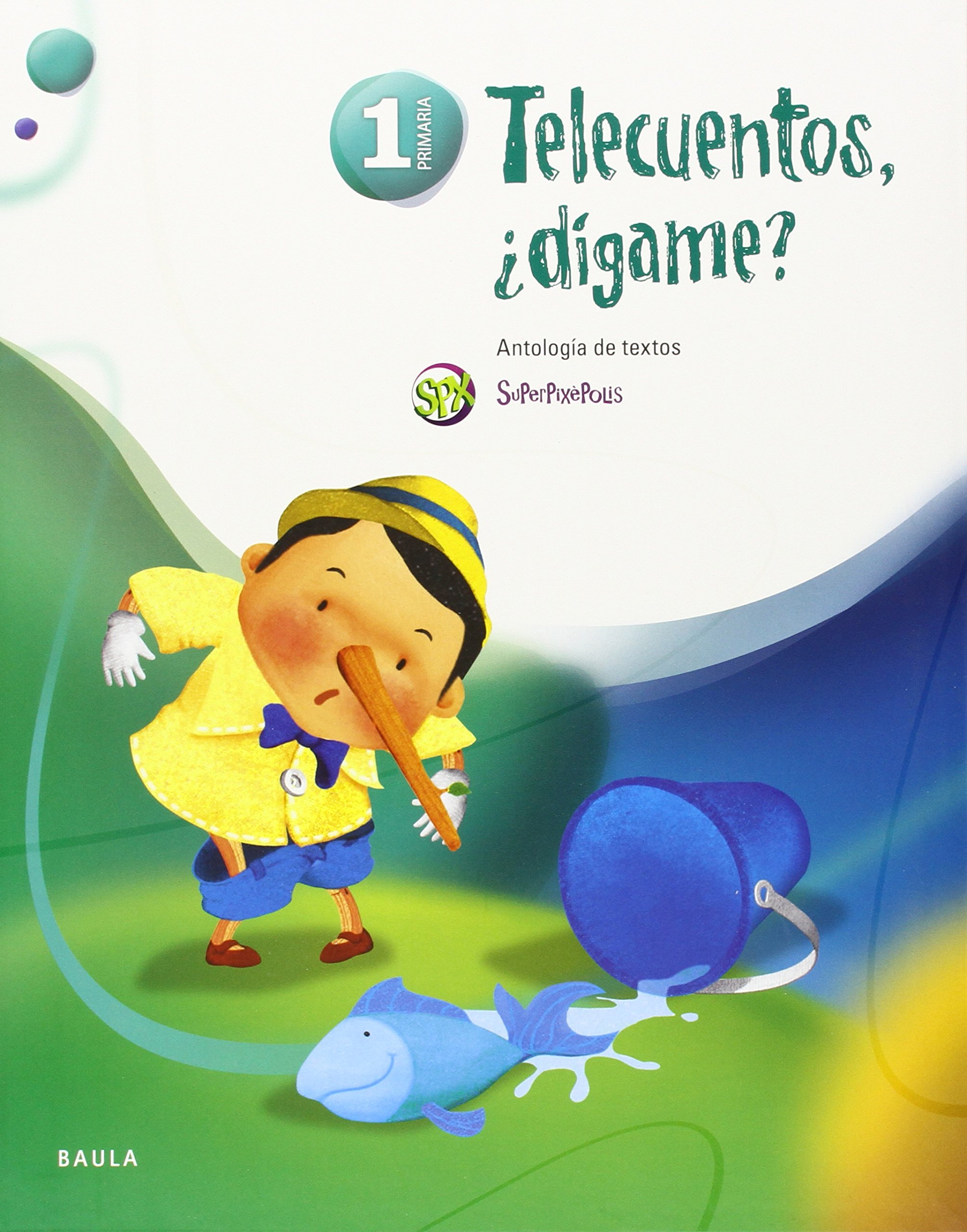 Telecuentos, ¿dígame? Antología de textos 1º Primaria SPX