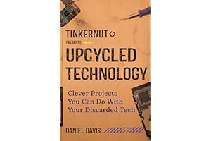 Upcycled Technology: Clever Projects You Can Do With Your Discarded Tech (Tech gift)