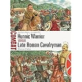 Hunnic Warrior vs Late Roman Cavalryman: Attila's Wars AD 440–53 (Combat)