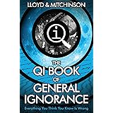 QI: The Book of General Ignorance - The Noticeably Stouter Edition