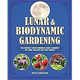 Lunar and Biodynamic Gardening: Planting your biodynamic garden by the phases of the moon