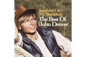 Sunshine On My Shoulders: The Best Of John Denver
