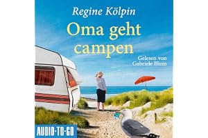 Oma geht Campen: Omas für jede Lebenslage 2