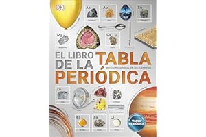 El libro de la Tabla Periódica: Enciclopedia de los elementos (Enciclopedia visual juvenil)