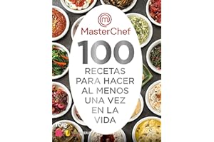 MasterChef. 100 recetas para hacer al menos una vez en la vida (Espasa Gastronomía)