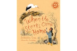 When The Storks Came Home (2) (Nature’s Wisdom, Band 2)