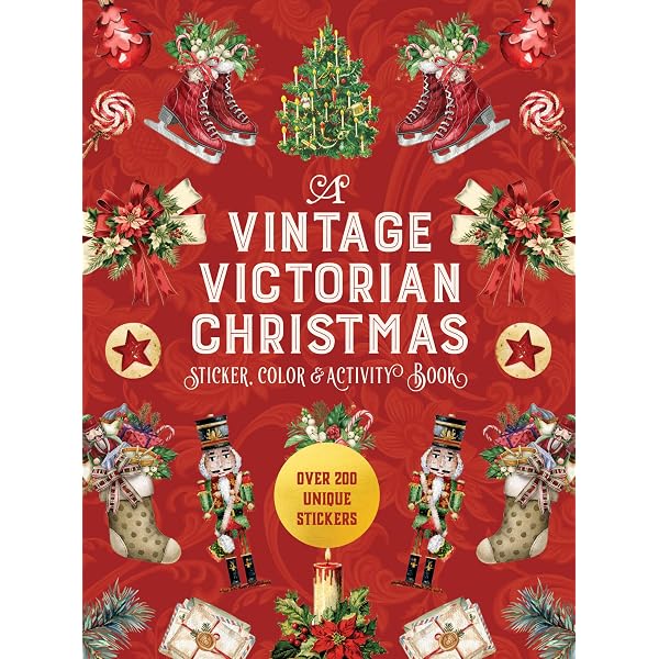 A Vintage Victorian Christmas Sticker, Color & Activity Book: Over