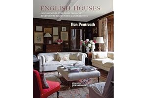 English Houses: Inspirational Interiors from City Apartments to Country Manor Houses