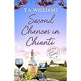 Second Chances in Chianti (Escape to Tuscany Book 2)