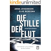 Die Stille der Flut (Ein Fall für Lina Lübbers & Kea Siefken 1)