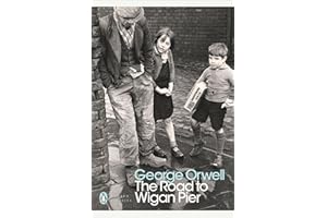 The Road to Wigan Pier: George Orwell (Penguin Modern Classics)