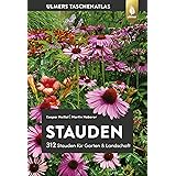 Stauden: 312 Stauden für Garten und Landschaft (Taschenatlanten)