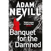 Banquet for the Damned: A shocking tale of ultimate terror from the bestselling author of The Ritual